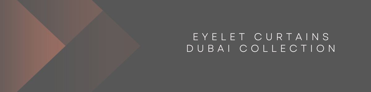 Eyelet Curtains Dubai Collection