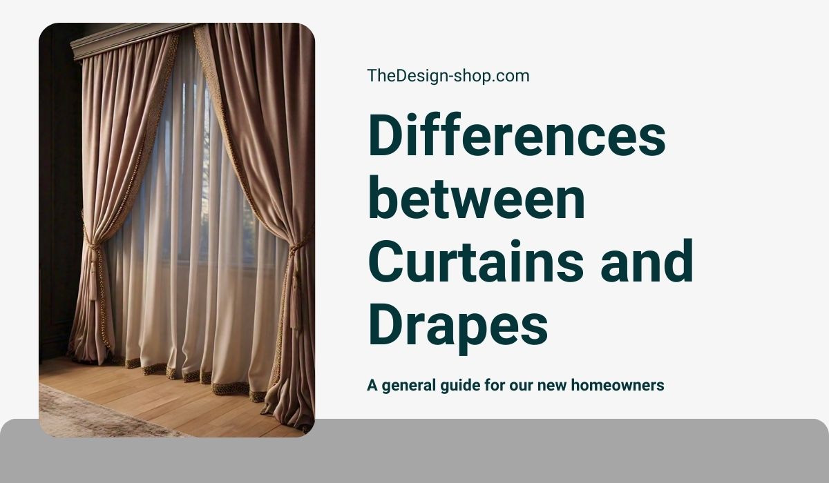 Differences between Curtains and Drapes